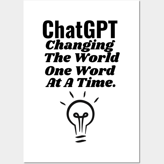 ChatGPT Changing the world one word at a time Wall Art by Aspectartworks